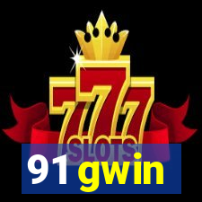 91 gwin